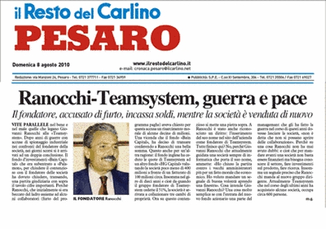 Resto del Carlino - Pesaro - 8 agosto 2010 <br> Ranocchi e Teamsystem, guerra e pace